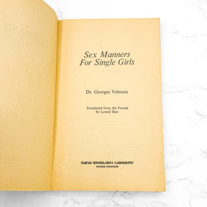 Sex Manners for Single Girls by Georges Valensin [FIRST U.S. PAPERBACK PRINTING] 1969 • New English Library