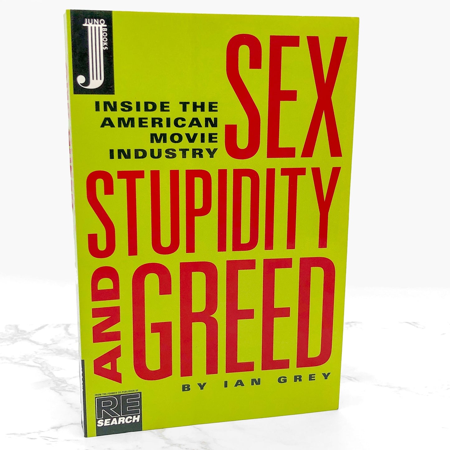 Sex, Stupidity and Greed: Inside the American Movie Industry by Ian Grey [FIRST EDITION PAPERBACK] 1997