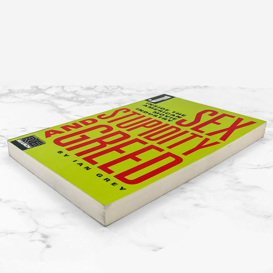 Sex, Stupidity and Greed: Inside the American Movie Industry by Ian Grey [FIRST EDITION PAPERBACK] 1997