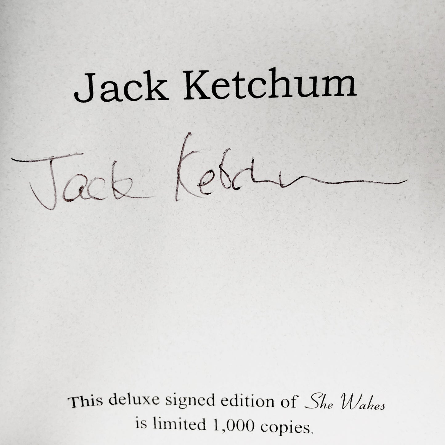 She Wakes by Jack Ketchum SIGNED! [LIMITED FIRST EDITION] • 1/1000 • 2003 • Cemetery Dance