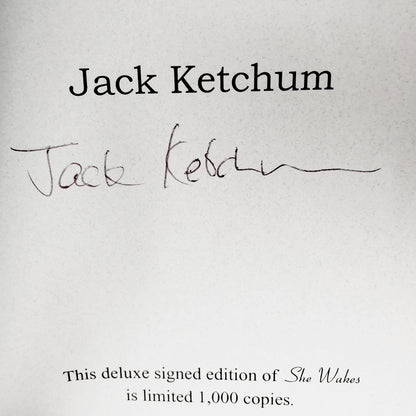 She Wakes by Jack Ketchum SIGNED! [LIMITED FIRST EDITION] • 1/1000 • 2003 • Cemetery Dance