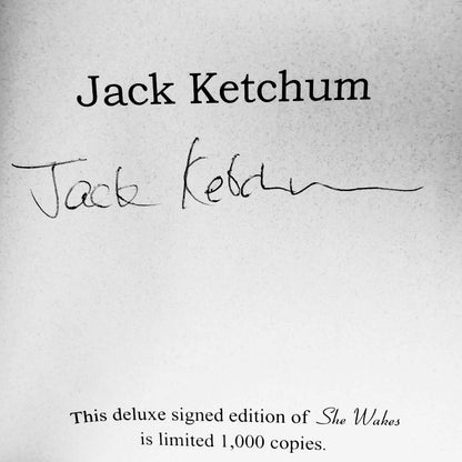 She Wakes by Jack Ketchum SIGNED! [LIMITED FIRST EDITION] • 1/1000 • 2003 • Cemetery Dance