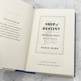 Ship of Destiny by Robin Hobb [FIRST EDITION • FIRST PRINTING] 2000