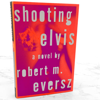 Shooting Elvis by Robert M. Eversz [FIRST EDITION • FIRST PRINTING] 1996 • Grove Press