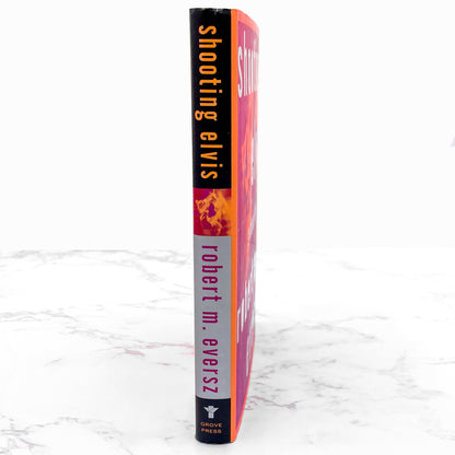 Shooting Elvis by Robert M. Eversz [FIRST EDITION • FIRST PRINTING] 1996 • Grove Press
