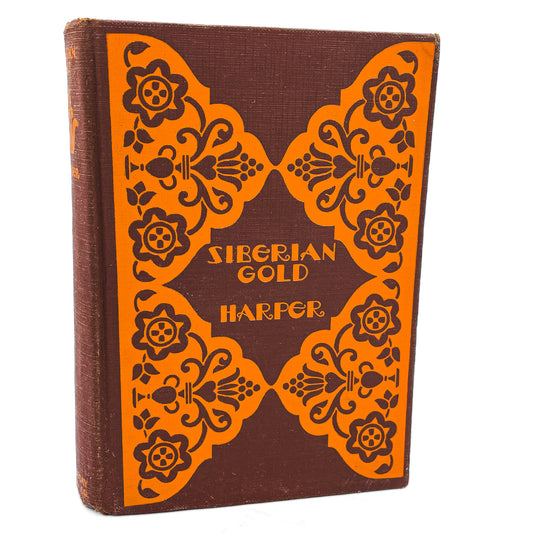Siberian Gold by Theodore Acland Harper [FIRST EDITION • FIRST PRINTING] 1927 • Doubleday Page & Co.