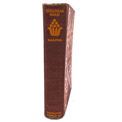 Siberian Gold by Theodore Acland Harper [FIRST EDITION • FIRST PRINTING] 1927 • Doubleday Page & Co.