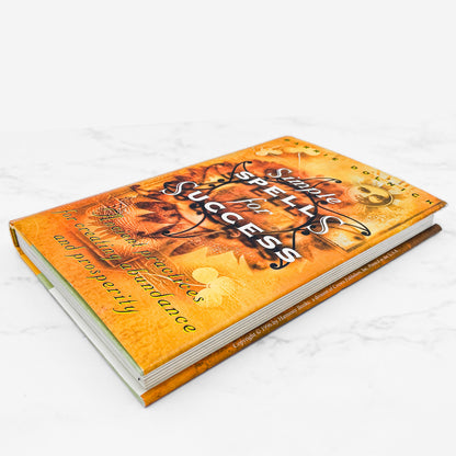 Simple Spells For Success: Ancient Practices for Creating Abundance & Prosperity by Barrie Dolnick [FIRST EDITION] 1996 • Harmony