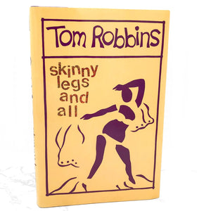 Skinny Legs and All by Tom Robbins [FIRST EDITION • FIRST PRINTING] 1990 • Bantam Books