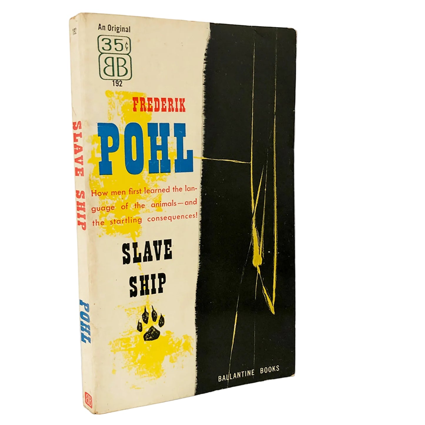 A vintage paperback book of Frederick Pohl's 'Slave Ship' published by Balantine Books, featuring a cream and black cover with yellow paint splatters and blue title text, displayed on a white marble surface against a white background.