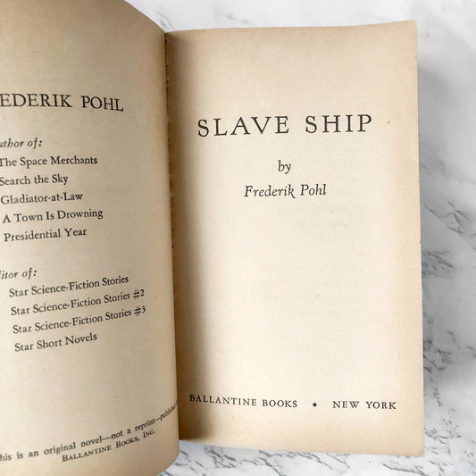 Slave Ship by Fredrick Pohl [FIRST EDITION • FIRST PRINTING] 1957 • Ballantine