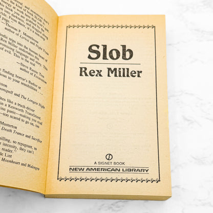 SLOB by Rex Miller [FIRST EDITION • FIRST PRINTING] 1987 • Signet