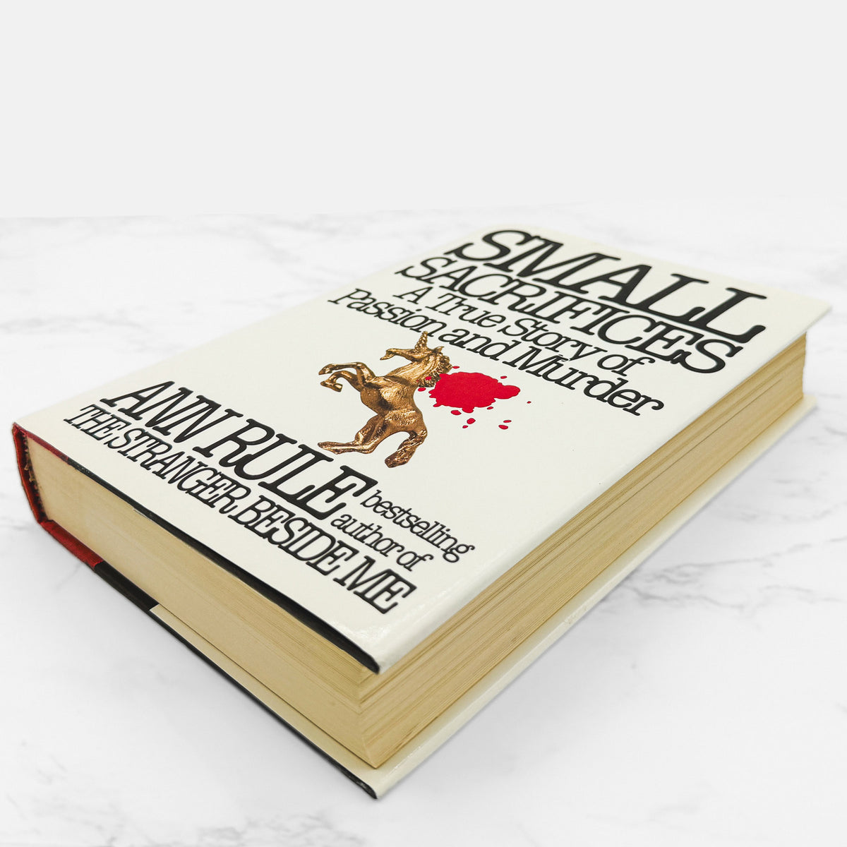 Small Sacrifices: A True Story of Passion & Murder by Ann Rule [FIRST EDITION • FIRST PRINTING] 1987 • NAL