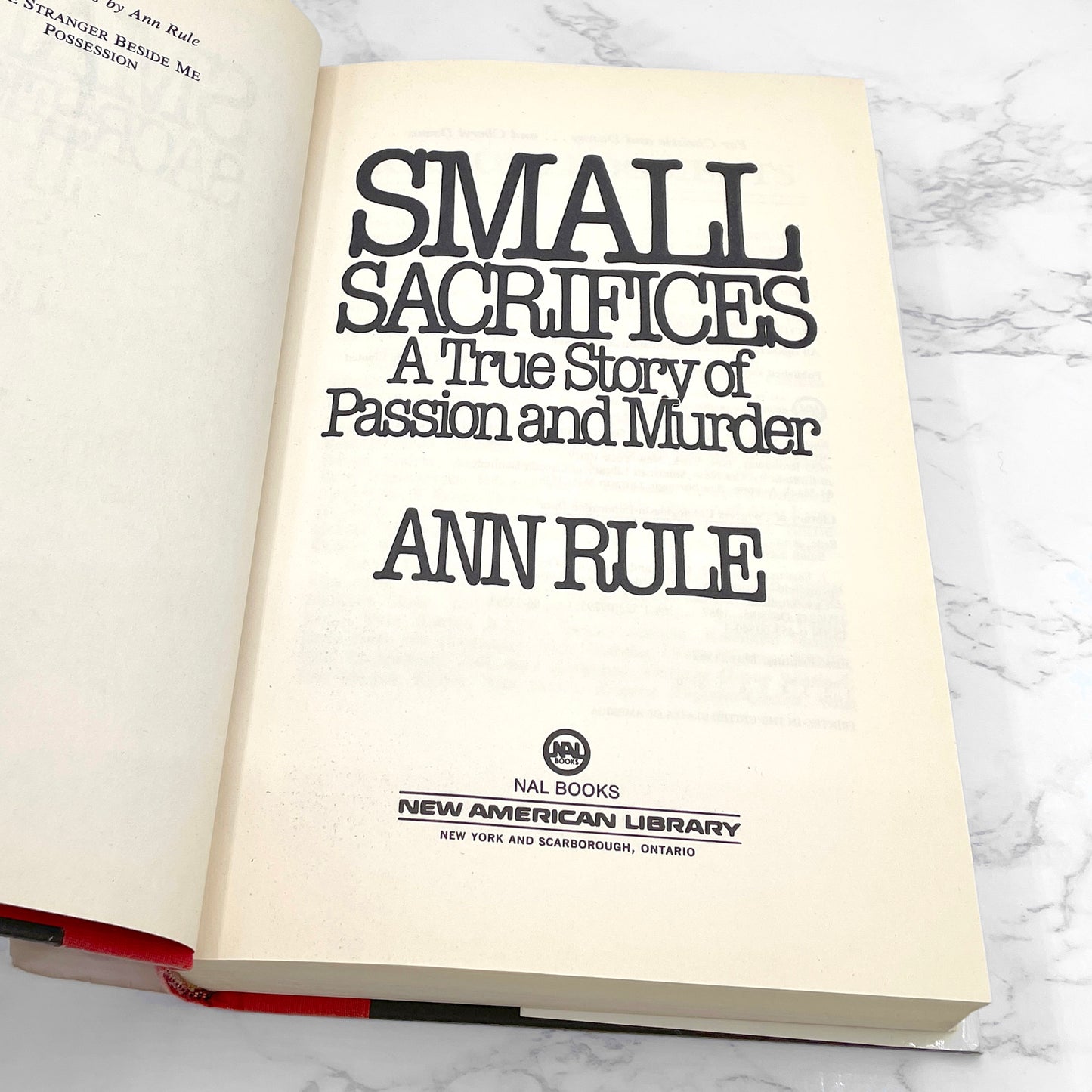 Small Sacrifices: A True Story of Passion & Murder by Ann Rule [FIRST EDITION • FIRST PRINTING] 1987