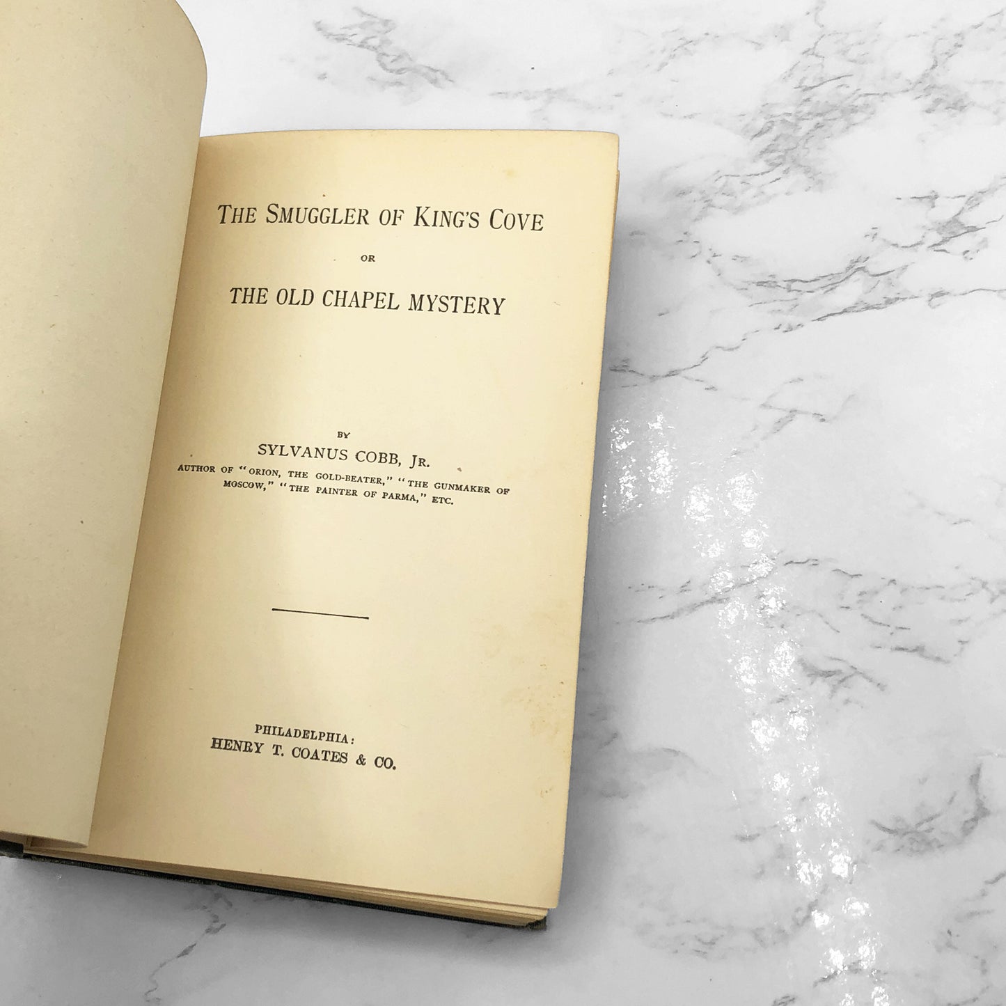 The Smuggler of King's Cove or the Old Chapel Mystery by Sylvanus Cobb Jr. [FIRST EDITION] 1896 • Henry T. Coates & Co