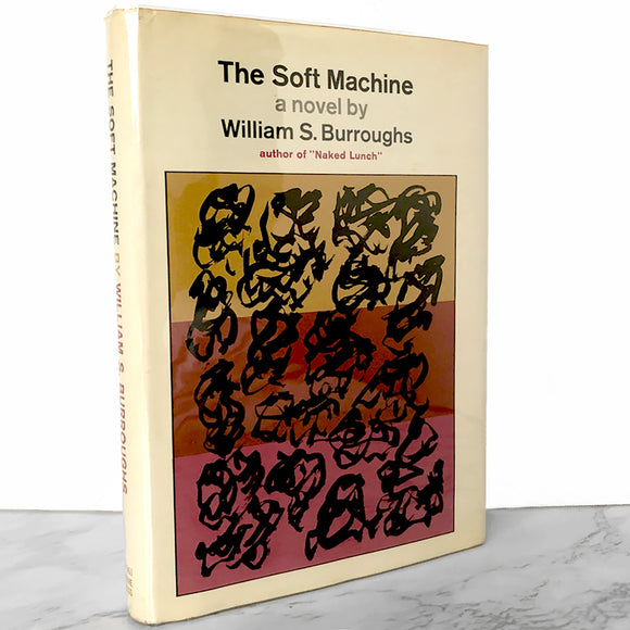 The Soft Machine by William S. Burroughs [FIRST EDITION] 1966 • Grove Press