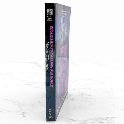 Something's Calling Me Home by Maxine O'Callaghan [FIRST EDITION • FIRST PRINTING] 1991 • Pocket Horror