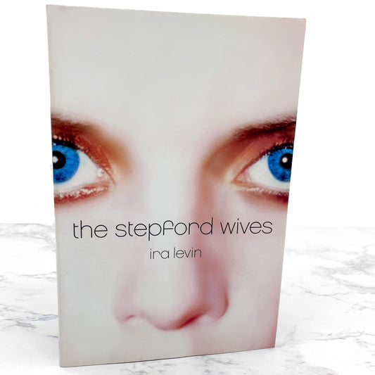 The Stepford Wives by Ira Levin [TRADE PAPERBACK RE-ISSUE] 2002 • Perennial