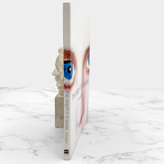 The Stepford Wives by Ira Levin [TRADE PAPERBACK RE-ISSUE] 2002 • Perennial