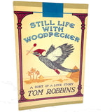 Still Life with Woodpecker by Tom Robbins [FIRST EDITION PAPERBACK • FIRST PRINTING] 1980 • Bantam