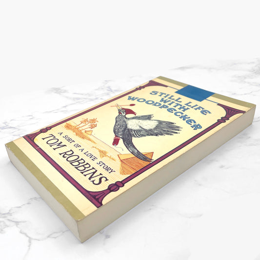 Still Life with Woodpecker by Tom Robbins [FIRST EDITION PAPERBACK • FIRST PRINTING] 1980 • Bantam