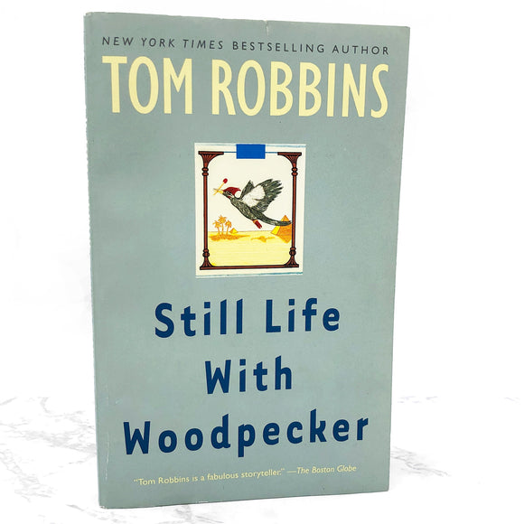 Still Life with Woodpecker by Tom Robbins [TRADE PAPERBACK] 2003 • Bantam