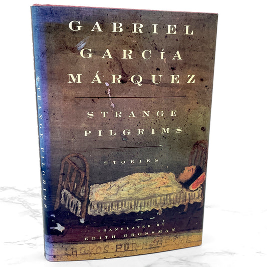 Strange Pilgrims: Stories by Gabriel García Márquez [U.S. FIRST EDITION • FIRST PRINTING] 1993