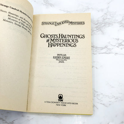 Ghosts, Hauntings & Mysterious Happenings by Phyllis Raybin Emert [FIRST PAPERBACK PRINTING] 1992 • TOR