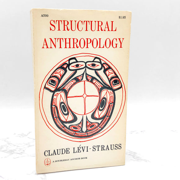 Structural Anthropology by Claude Lévi-Strauss [FIRST PAPERBACK PRINTING] 1967 • Anchor Books