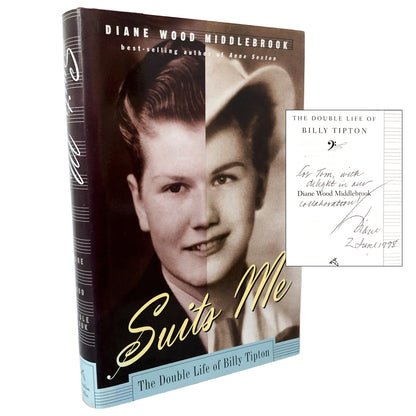 Suits Me: The Double Life of Billy Tipton by Diane Wood Middlebrook SIGNED! [ FIRST EDITION / FIRST PRINTING]