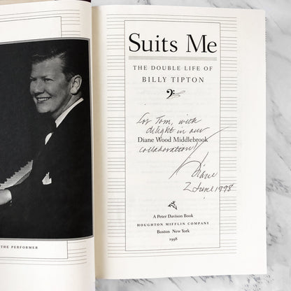 Suits Me: The Double Life of Billy Tipton by Diane Wood Middlebrook SIGNED! [ FIRST EDITION / FIRST PRINTING]