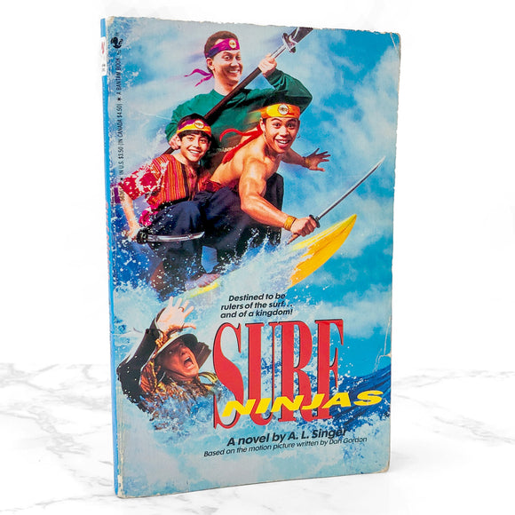 Surf Ninjas : A Novelization by A.L. Singer [MOVIE TIE-IN PAPERBACK] 1993 • Bantam Starfire