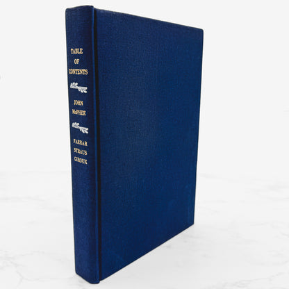 Table of Contents by John McPhee [FIRST EDITION • FIRST PRINTING] 1985 • Farrar Straus Giroux