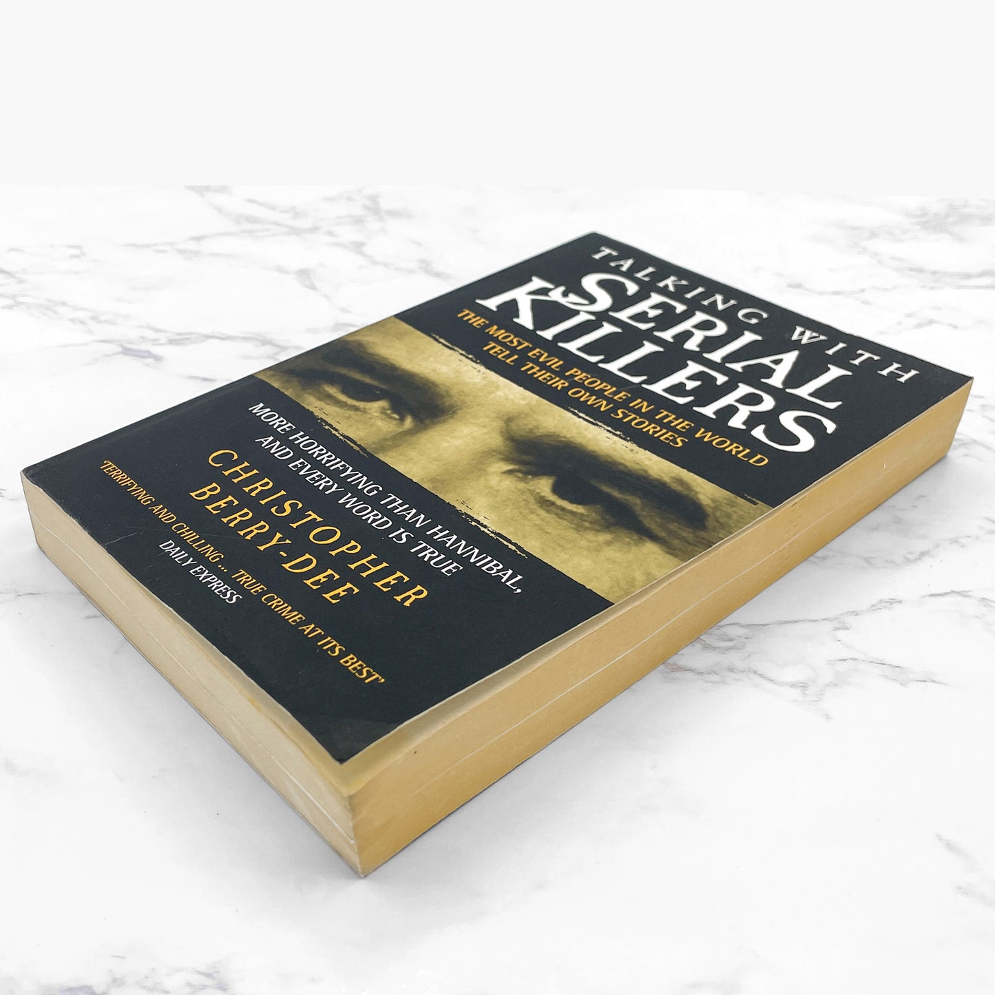 Talking with Serial Killers: The Most Evil People in the World Tell Their Own Stories by Christopher Berry-Dee [U.K. TRADE PAPERBACK] 2003