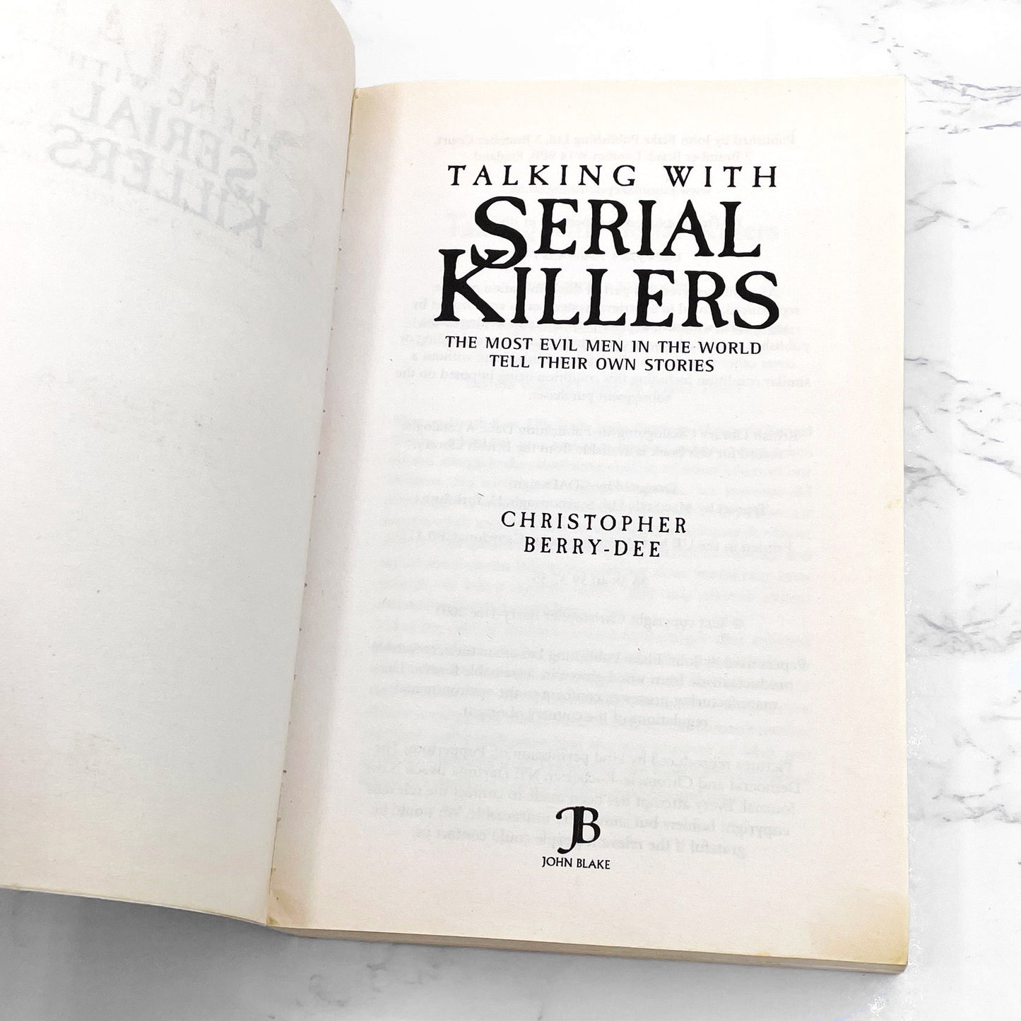 Talking with Serial Killers: The Most Evil People in the World Tell Their Own Stories by Christopher Berry-Dee [U.K. TRADE PAPERBACK] 2003