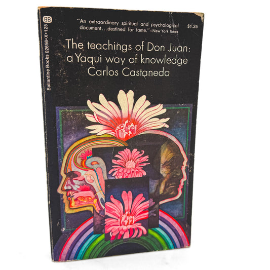 The Teachings of Don Juan: A Yaqui Way of Knowledge by Carlos Castaneda [FIRST PAPERBACK EDITION] 1973 • Ballantine 