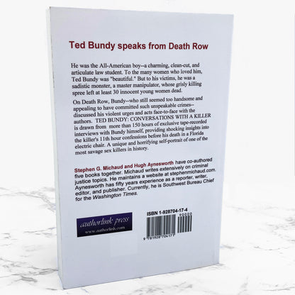 Ted Bundy: Conversations With a Killer [The Death Row Interviews] by Stephen G. Michaud & Hugh Aynesworth [TRADE PAPERBACK] 2000