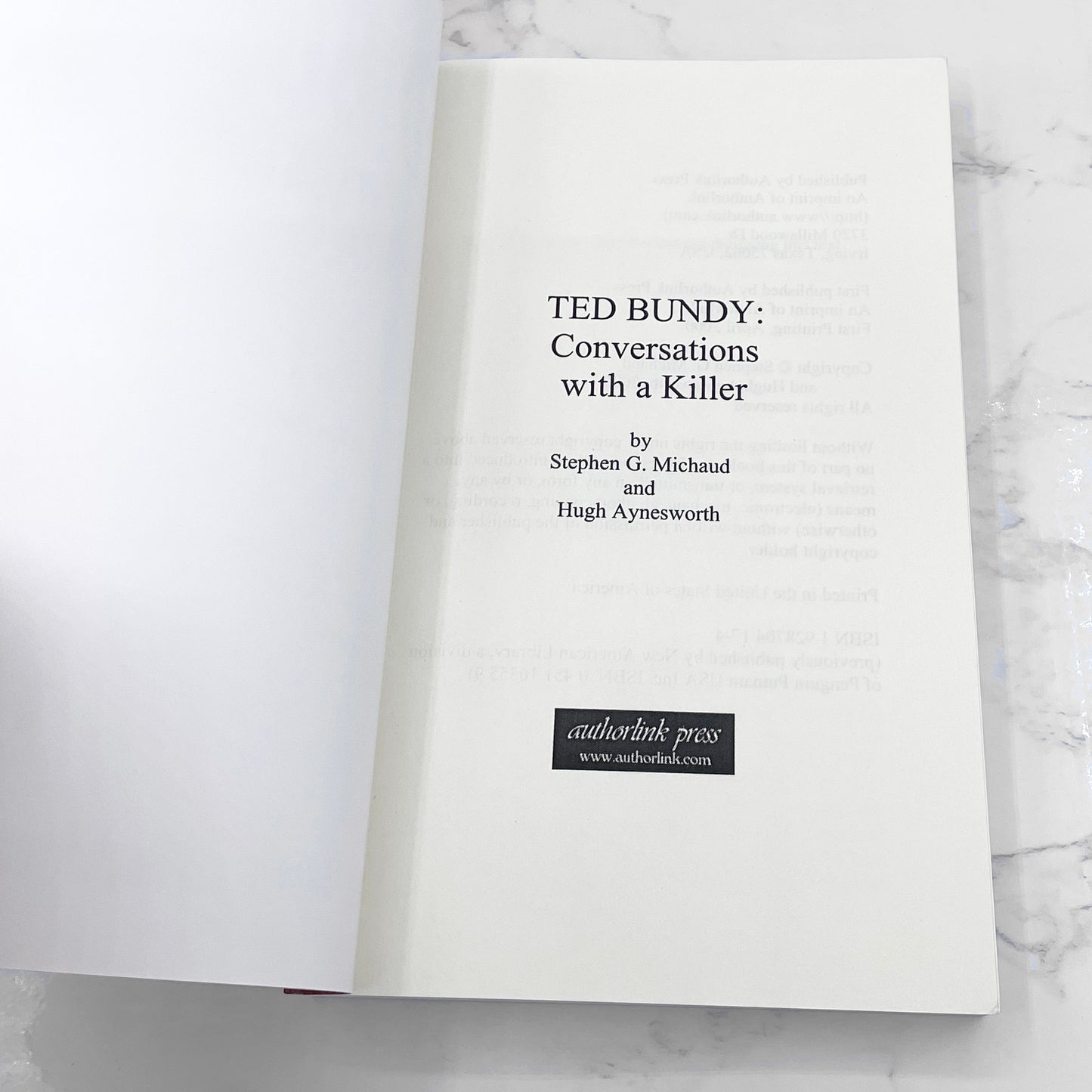 Ted Bundy: Conversations With a Killer [The Death Row Interviews] by Stephen G. Michaud & Hugh Aynesworth [TRADE PAPERBACK] 2000
