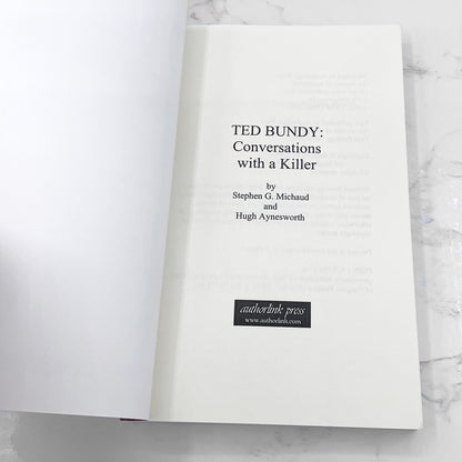 Ted Bundy: Conversations With a Killer [The Death Row Interviews] by Stephen G. Michaud & Hugh Aynesworth [TRADE PAPERBACK] 2000