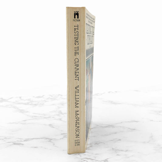 Testing the Current by William McPherson [FIRST PAPERBACK PRINTING] 1985 • Washington Sq.