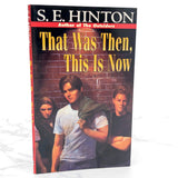 That Was Then, This Is Now by S.E. Hinton [1998 PAPERBACK] • Puffin Books