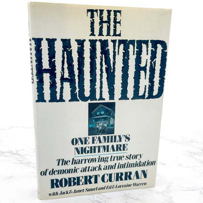The Haunted: One Family's Nightmare by Robert Curran with Ed & Lorraine Warren [FIRST EDITION • FIRST PRINTING] 1988 • St. Martin's Press