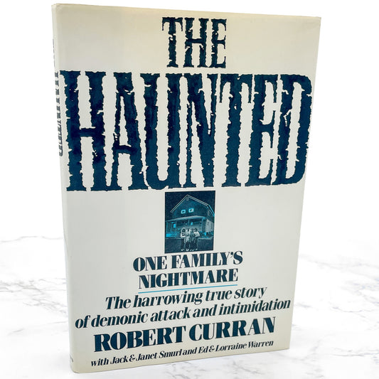 The Haunted: One Family's Nightmare by Robert Curran with Ed & Lorraine Warren [FIRST EDITION • FIRST PRINTING] 1988 • St. Martin's Press