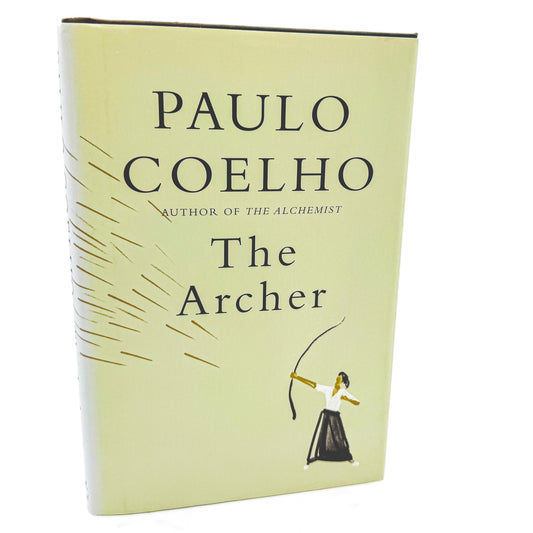 The Archer by Paulo Coelho [U.S. FIRST EDITION • FIRST PRINTING] 2020 • Knopf