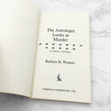 The Astrologer Looks at Murder by Barbara H. Watters [FIRST PAPERBACK PRINTING] 1969 • Valhalla