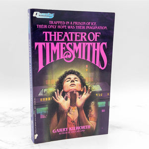 Theater of Timesmiths by Garry Kilworth [FIRST PAPERBACK PRINTING] 1986 • Questar Sci-Fi