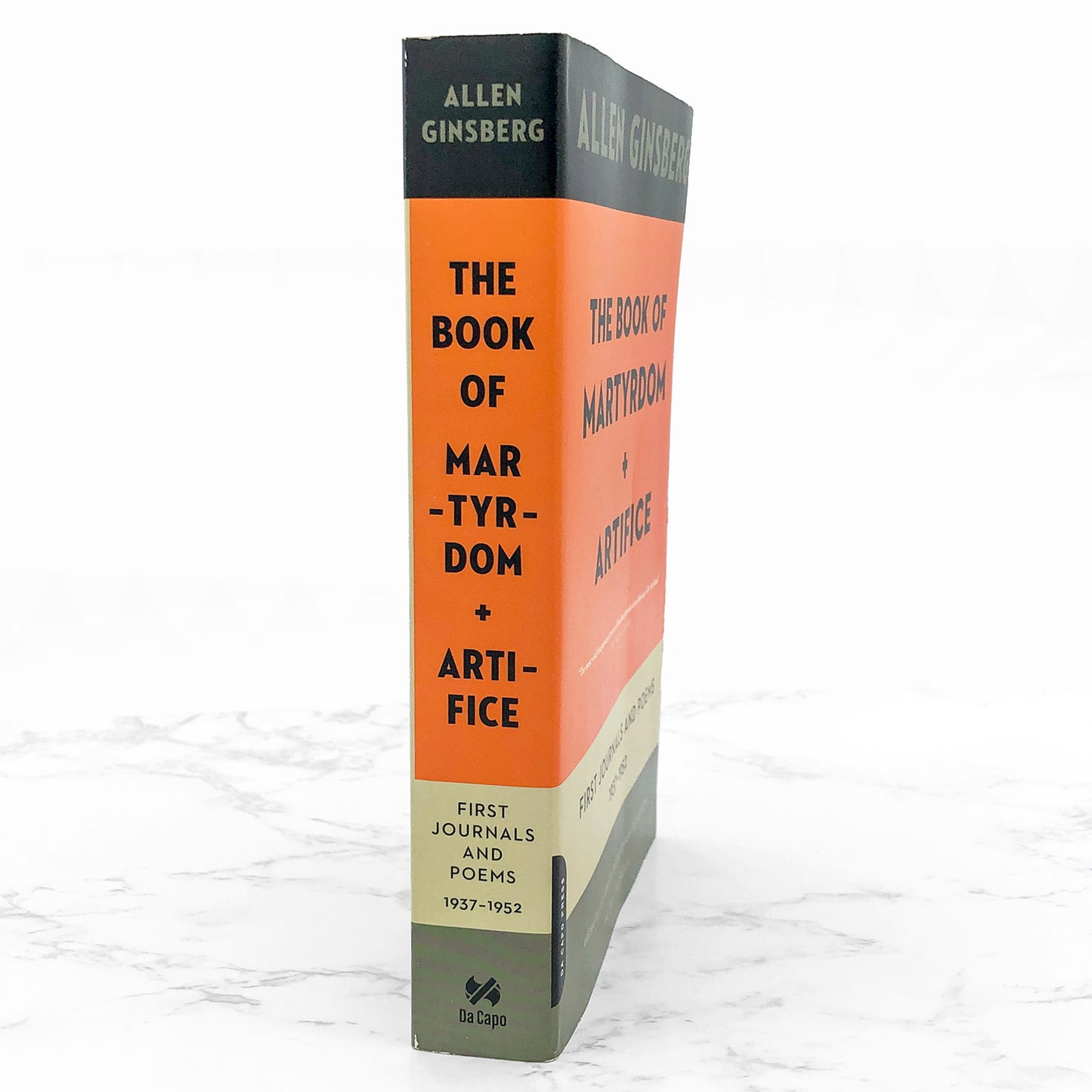 The Book of Martyrdom and Artifice: First Journals & Poems by Allen Ginsberg [FIRST PAPERBACK EDITION] 2006 • Da Capo