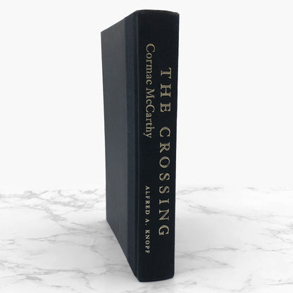 The Crossing by Cormac McCarthy [FIRST EDITION] 1994 • 4th Printing • Knopf