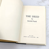 The Deed by Gerold Frank [FIRST EDITION • FIRST PRINTING] 1963 • Simon & Schuster