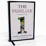 The Familiar #1: One Rainy Day in May by Mark Z. Danielewski [FIRST EDITION • FIRST PRINTING] 2015